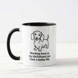 Lustiger Dachshund Hund - Arbeite hart für meinen Tasse