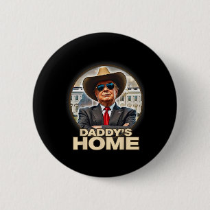 Lustiger Daddy ist zu Hause Trump hat gewonnen 45 Button