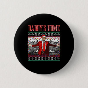 Lustiger Daddy's Home Trump hässlicher Weihnachtsp Button