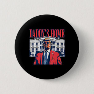 Lustiger Daddy's Home Trump Pink 2024 Take America Button