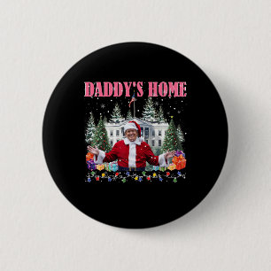 Lustiger Daddy's Home Trump Pink 2024 Take America Button