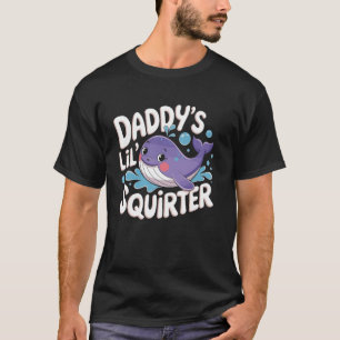 Lustiger Daddy's Lil Squirter süße Peinliche Frau T-Shirt