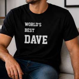 Lustiger Dave Personalisierte Welt Beste Dave Gebu T-Shirt
