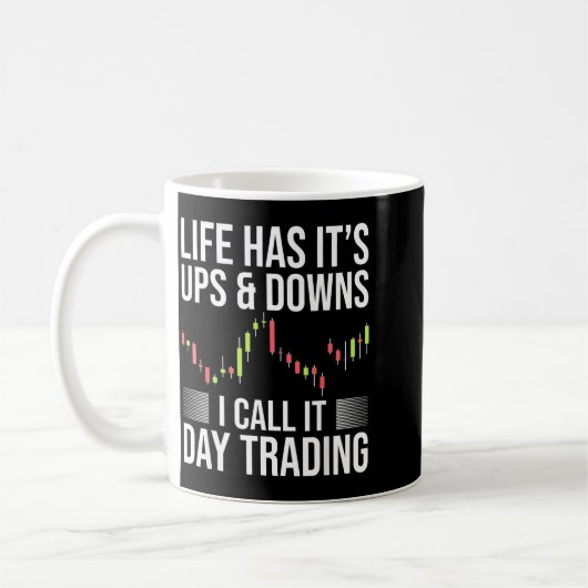 Lustiger Day-Trader Börsenhandel Spruch Kaffeetasse (Links)