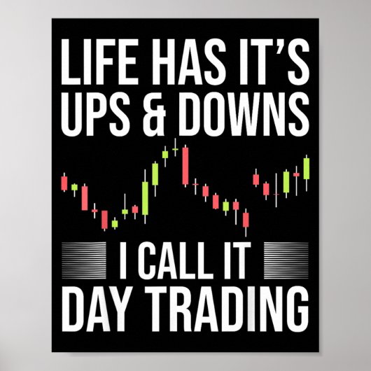 Lustiger Day-Trader Handel Börsen Spruch Poster (Vorne)