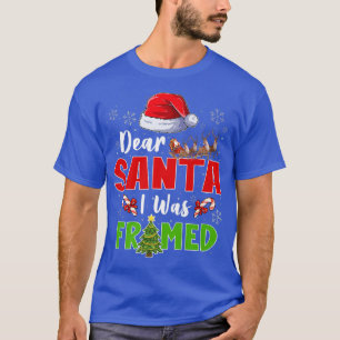 Lustiger Dear Santa I Was Framed Weihnachten Zucke T-Shirt