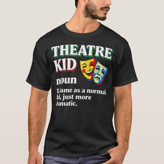 Lustiger Definition-Theater-Kind T-Shirt (Vorderseite)