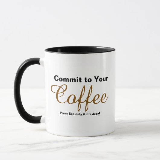 Lustiger Dev-Becher - Drück Esc, wenn Kaffee ohne  Tasse (Links)