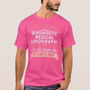 Lustiger Diagnostic Medical Sonography Hauptfachst T-Shirt