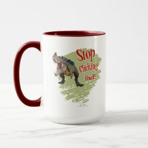 Lustiger Dinosaurier Hör auf zu klicken Tasse