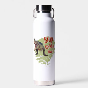 Lustiger Dinosaurier Hör auf zu klicken Trinkflasche