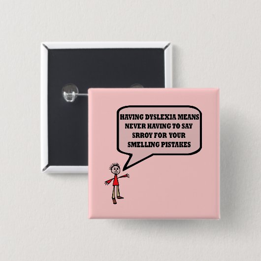 Lustiger dislektischer Slogan Button (Vorne & Hinten)
