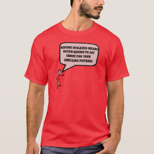 Lustiger dislektischer Slogan T-Shirt