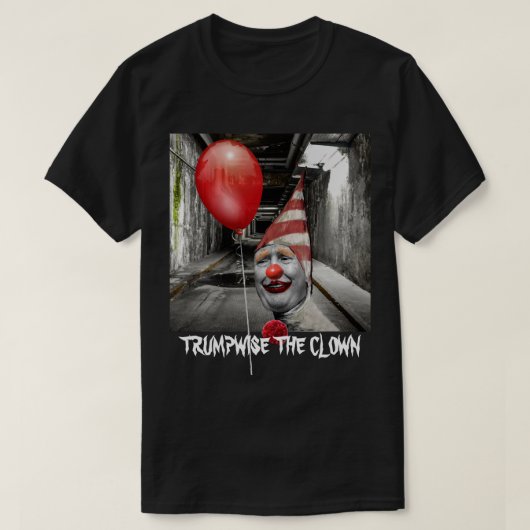 Lustiger Donald Trump als Trumpwise der Clown T-Shirt (Design vorne)