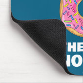 Lustiger Donut Da Kein Versuch Donut Mousepad (Ecke)