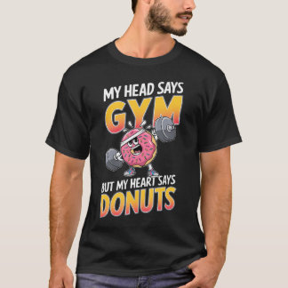 Lustiger Donut-Liebhaber Mein Kopf Sagt Gym Workou T-Shirt