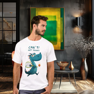 Lustiger Drachen Tennis   Kann nicht. Habe Tennis. T-Shirt