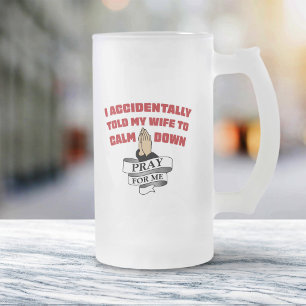 Lustiger Ehemann-Zitat - Bete für mich Mattglas Bierglas