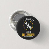 Lustiger Elektriker-Zitat Button (Vorne & Hinten)