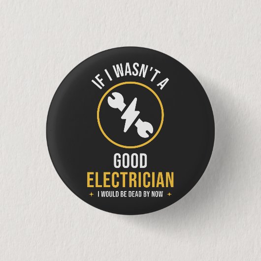 Lustiger Elektriker-Zitat Button (Vorderseite)