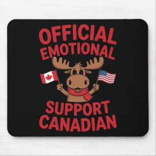 Lustiger emotionaler Unterstützung kanadischer Hoc Mousepad