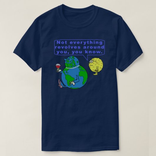 Lustiger Erdsnob-Astronomie-Weltraum-Spaß T-Shirt (Design vorne)