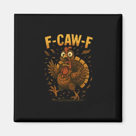 Lustiger Erntedank F-caw-f Truthahn Meme Truthahn Magnet (Vorne)