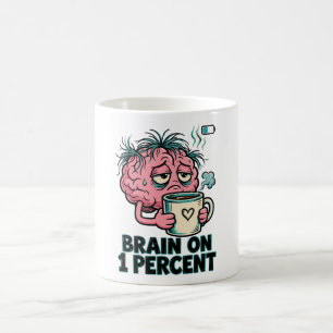 Lustiger erschöpfter Gehirnkaffee Brain On 1 Perce Kaffeetasse