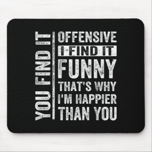 Lustiger Erwachsenenhumor Sarkastisch Beleidigend Mousepad
