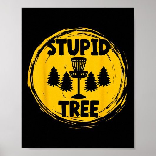Lustiger Erwachsener Humor Disk Golf Dummer Baum  Poster (Vorne)