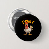 Lustiger F-Awk-F Hühner F-Caw-F Hahn Wortspiel Ret Button (Vorne & Hinten)