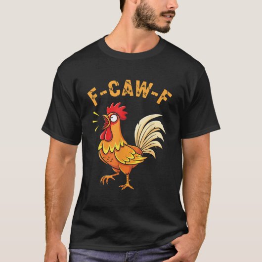 Lustiger F Caw F Hahn Huhn T-Shirt (Vorderseite)