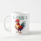 Lustiger F-CAW-F Hahn | Sarkastischer Hühnerwitz Kaffeetasse (Links)