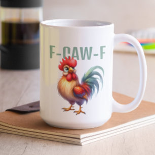 Lustiger F-CAW-F Hahn   Sarkastischer Hühnerwitz Kaffeetasse