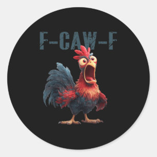 Lustiger F-caw-f Huhn Hahn Meme Humor F Caw F Q Runder Aufkleber
