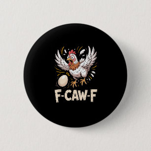 Lustiger F Caw F Huhn Kreativer Casual-Stil Button