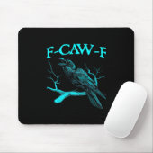Lustiger F-Caw-F Humor Krähe Gothic Mousepad (Mit Mouse)