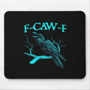 Lustiger F-Caw-F Humor Krähe Gothic Mousepad
