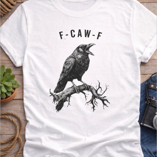 Lustiger F-Caw-F-Krähe-Rabe T-Shirt