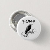 Lustiger F-Caw-F-Krähe-Rabe-Wortwitz Button (Vorne & Hinten)