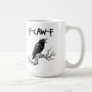 Lustiger F-Caw-F-Krähe-Rabe-Wortwitz Kaffeetasse