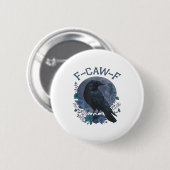 Lustiger F-Caw-F Rabe Vogel F-Caw-F Krähe Klassike Button (Vorne & Hinten)