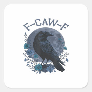 Lustiger F-Caw-F Rabe Vogel F-Caw-F Krähe Klassike Quadratischer Aufkleber