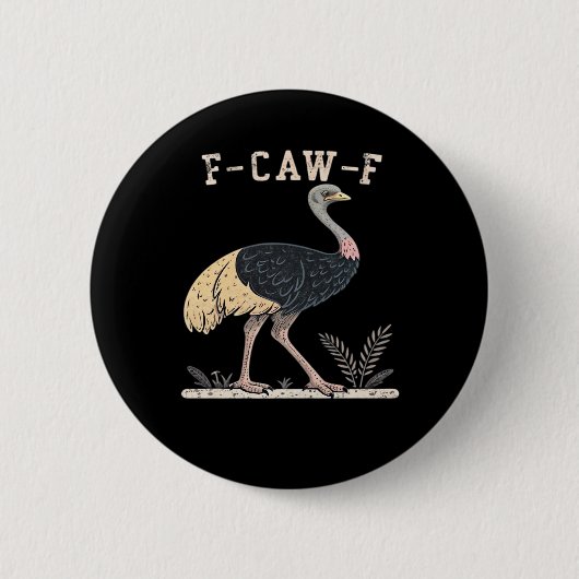 Lustiger F-Caw-F-Strauß F-Caw-F-Hahn Vogel Krähe C Button (Vorderseite)