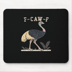Lustiger F-Caw-F-Strauß F-Caw-F-Hahn Vogel Krähe C Mousepad