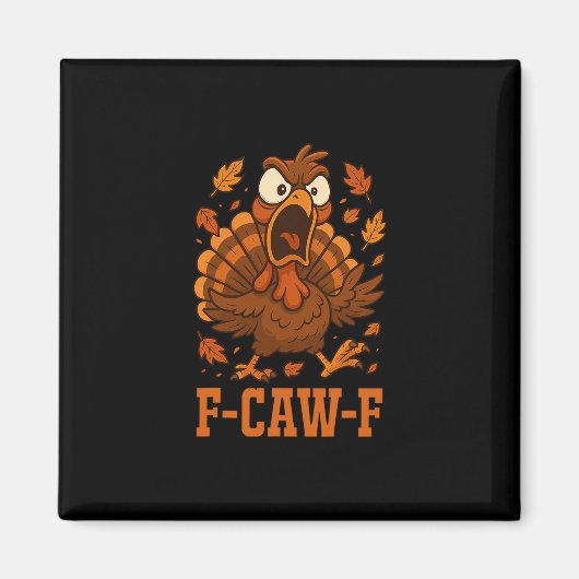 Lustiger F-caw-f Truthahn Fcawf Lustiger Erntedank Magnet (Vorne)
