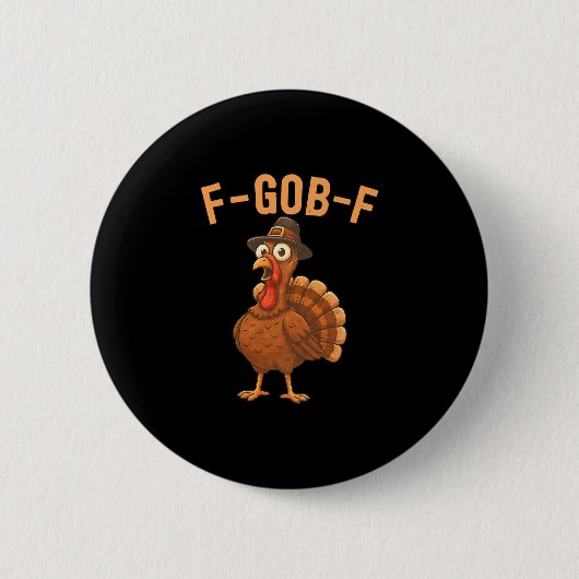 Lustiger F-gob-f Truthahn F-caw-f Erntedankfest-Vo Button (Vorderseite)