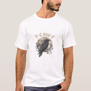 Lustiger F-Krähen-F-Rabe-Vogel-Spruch-Grafikstil T-Shirt