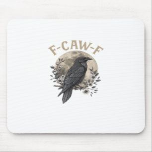Lustiger F-Krähen-F-Rabe-Vogel-Spruch im grafische Mousepad