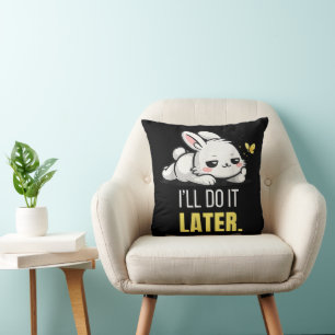 Lustiger faule Hase Ich werde es später machen Süß Kissen